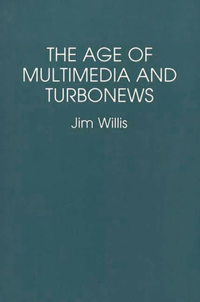 The Age of Multimedia and Turbonews