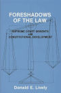 Foreshadows of the Law: Supreme Court Dissents and Constitutional Development