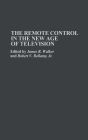 The Remote Control in the New Age of Television