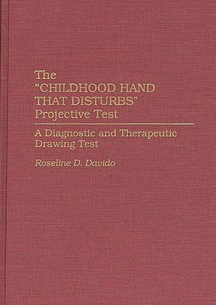 The Childhood Hand that Disturbs Projective Test: A Diagnostic and Therapeutic Drawing Test