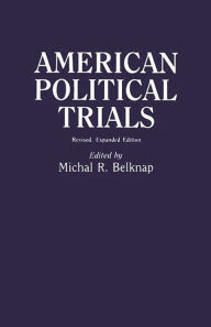 Title: American Political Trials / Edition 2, Author: Michal R. Belknap