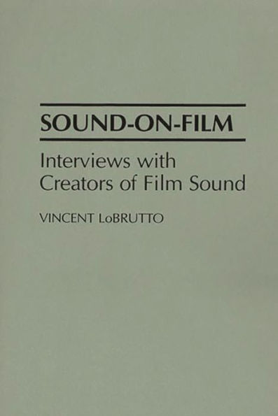 Sound-On-Film: Interviews with Creators of Film Sound / Edition 1