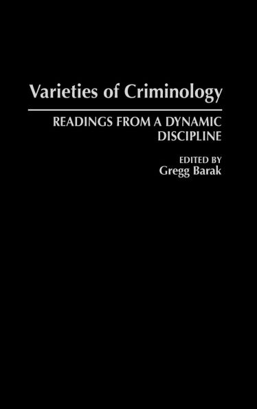 Varieties of Criminology: Readings from a Dynamic Discipline