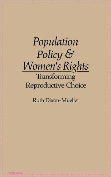Population Policy and Women's Rights: Transforming Reproductive Choice