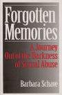 Forgotten Memories: A Journey Out of the Darkness of Sexual Abuse