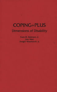 Title: Coping+Plus: Dimensions of Disability, Author: Frank M Robinson