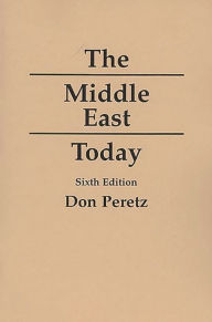 Title: The Middle East Today / Edition 6, Author: Don Peretz
