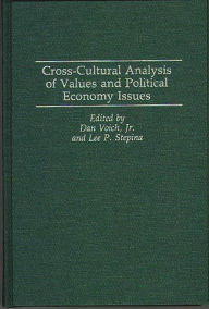 Title: Cross-Cultural Analysis of Values and Political Economy Issues, Author: Lee P. Stepina