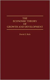 Title: The Economic Theory of Growth and Development, Author: David Rich