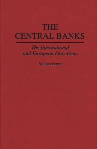 The Central Banks: The International and European Directions