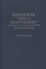 Eisenhower Versus Montgomery: The Continuing Debate