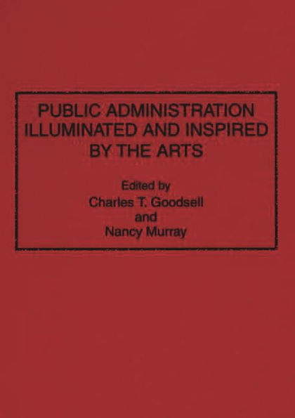 Public Administration Illuminated and Inspired by the Arts