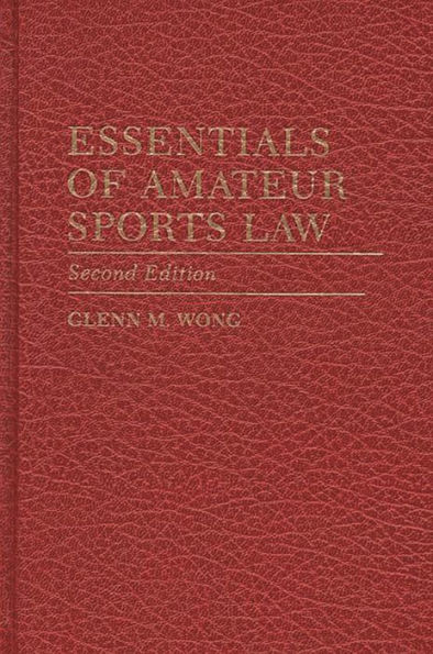 Essentials of Amateur Sports Law / Edition 2