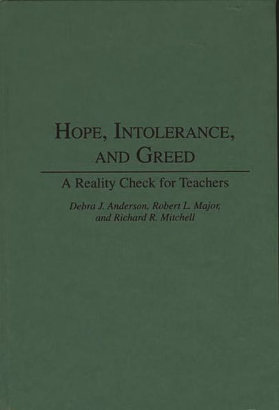 Hope, Intolerance, and Greed: A Reality Check for Teachers