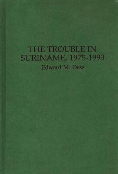 The Trouble in Suriname, 1975-1993