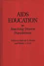 AIDS Education: Reaching Diverse Populations / Edition 1