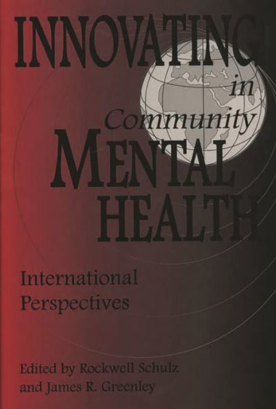 Innovating in Community Mental Health: International Perspectives / Edition 1