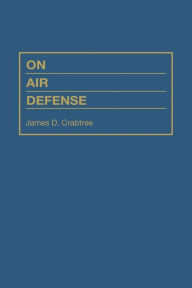 Title: On Air Defense, Author: James D. Crabtree