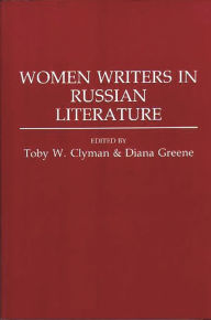 Title: Women Writers in Russian Literature, Author: Toby W. Clyman