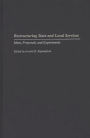 Restructuring State and Local Services: Ideas, Proposals, and Experiments