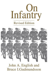 Title: On Infantry / Edition 2, Author: John A. English