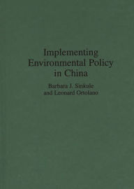 Title: Implementing Environmental Policy in China, Author: Leonard Ortolano