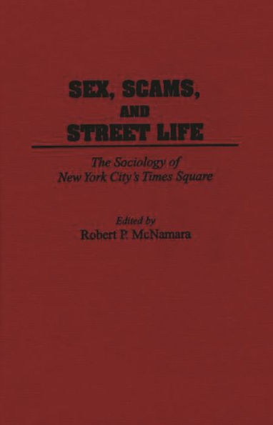 Sex, Scams, and Street Life: The Sociology of New York City's Times Square