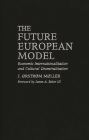 The Future European Model: Economic Internationalization and Cultural Decentralization