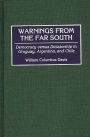 Warnings from the Far South: Democracy versus Dictatorship in Uruguay, Argentina, and Chile