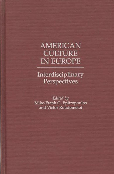 American Culture in Europe: Interdisciplinary Perspectives