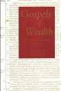 Gospels of Wealth: How the Rich Portray Their Lives