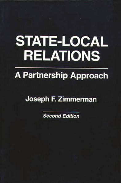 State-Local Relations: A Partnership Approach, 2nd Edition / Edition 2