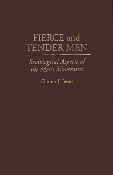 Fierce and Tender Men: Sociological Aspects of the Men's Movement