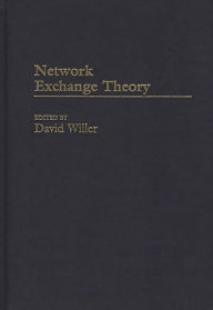 Title: Network Exchange Theory, Author: David Willer