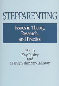Title: Stepparenting: Issues in Theory, Research, and Practice, Author: Marilyn Ihinger-Tallman