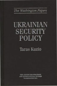 Title: Ukrainian Security Policy, Author: Taras Kuzio