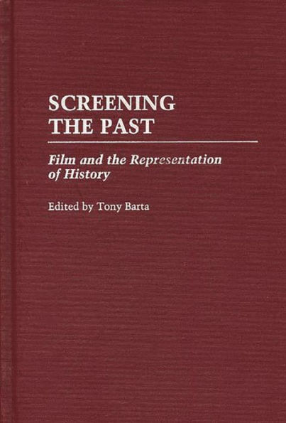 Screening the Past: Film and the Representation of History