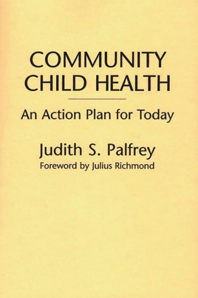 Community Child Health: An Action Plan for Today / Edition 1