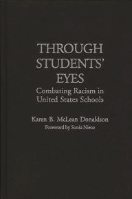 Title: Through Students' Eyes: Combating Racism in United States Schools, Author: Karen B. Donaldson