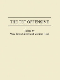 Title: The Tet Offensive, Author: Marc J. Gilbert