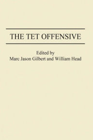 Title: The Tet Offensive, Author: Marc J. Gilbert