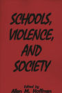 Schools, Violence, and Society