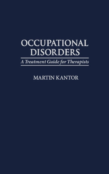 Occupational Disorders: A Treatment Guide for Therapists