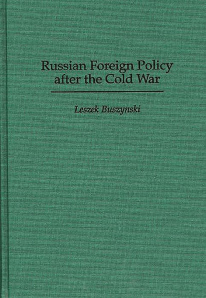 Russian Foreign Policy after the Cold War