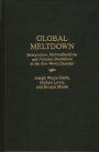 Global Meltdown: Immigration, Multiculturalism, and National Breakdown in the New World Disorder / Edition 1