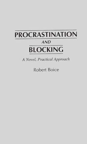 Procrastination and Blocking: A Novel, Practical Approach