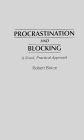 Procrastination and Blocking: A Novel, Practical Approach