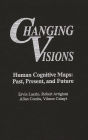 Changing Visions: Human Cognitive Maps: Past, Present, and Future