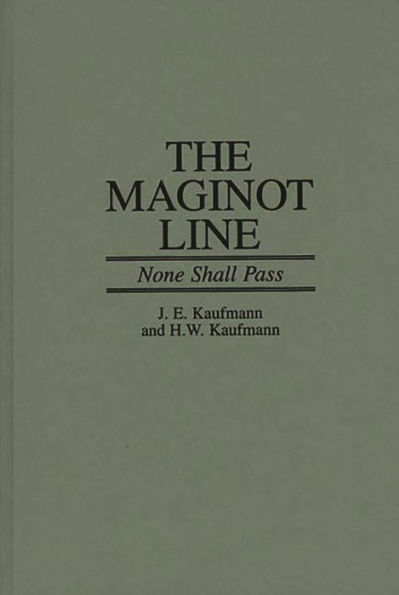 The Maginot Line: None Shall Pass