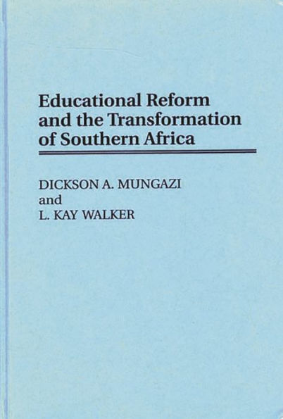 Educational Reform and the Transformation of Southern Africa / Edition 1